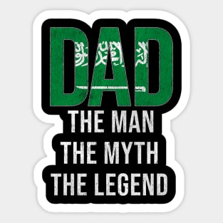 Saudi Arabian Dad The Man The Myth The Legend - Gift for Saudi Arabian Dad With Roots From Saudi Arabian Sticker